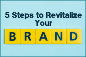 5 Steps to Revitalize Your Brand – Tireless IT Services