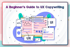 A Beginner’s Guide to UX Copywriting – Tireless IT Services